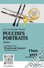 Flute part of &quot;Puccini&apos;s Portraits&quot; for Woodwind QuintetMedley. E-book. Formato PDF ebook