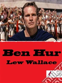 Ben-HurUna storia di Cristo. E-book. Formato EPUB ebook