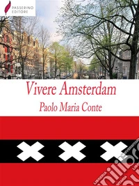 Vivere Amsterdam. E-book. Formato EPUB ebook