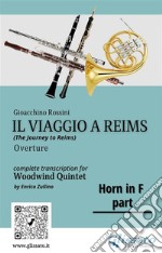 French Horn in F part of &quot;Il viaggio a Reims&quot; for Woodwind Quintet(The Journey to Reims) overture. E-book. Formato PDF ebook