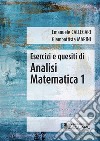 Esercizi e Quesiti di Analisi Matematica 1. E-book. Formato PDF ebook di Emanuele Callegari