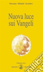 Nuova luce sui Vangeli. E-book. Formato EPUB