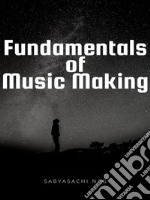 Fundamentals of Music Making. E-book. Formato EPUB ebook