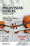 Violin I part of "Polovtsian Dances" for String Quartet and PianoPrince Igor. E-book. Formato PDF ebook di Alexander Borodin