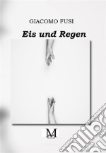 Eis und Regen. E-book. Formato EPUB ebook