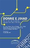 Donne e JihadPercorsi di radicalizzazione, proselitismo e reclutamento. E-book. Formato EPUB ebook