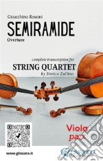 Viola part of &quot;Semiramide&quot; for String QuartetOverture. E-book. Formato PDF ebook