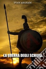 La guerra degli schiavi. E-book. Formato EPUB ebook