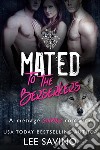 Mated to the BerserkersA menage shifter romance. E-book. Formato EPUB ebook