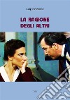 La ragione degli altri. E-book. Formato EPUB ebook