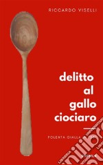 Delitto al Gallo ciociaro. E-book. Formato EPUB ebook