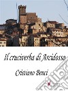 Il cruciverba di Arcidosso. E-book. Formato EPUB ebook