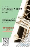 Bb Clarinet 3 part of &quot;Il Viaggio a Reims&quot; for Clarinet QuintetThe Journey to Reims - Overture. E-book. Formato PDF ebook