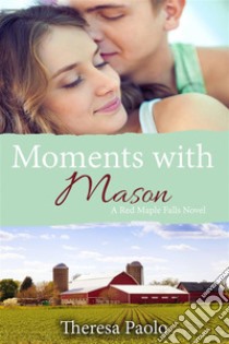 Moments with Mason. E-book. Formato EPUB ebook di Theresa Paolo