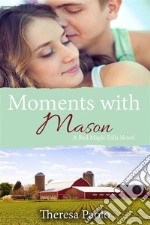 Moments with Mason. E-book. Formato EPUB ebook