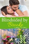 Blindsided by Brooke. E-book. Formato EPUB ebook