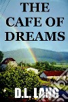 The Cafe of Dreams. E-book. Formato EPUB ebook