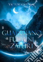 Il Guardiano di fulmini e zaffiri. E-book. Formato EPUB