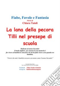 La lana della pecora Tilli nel presepe di scuola. E-book. Formato PDF ebook di Chiara TAIOLI