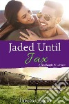 Jaded Until Jax. E-book. Formato EPUB ebook