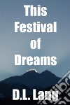 This Festival of Dreams. E-book. Formato EPUB ebook