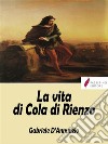 La vita di Cola di Rienzo. E-book. Formato EPUB ebook