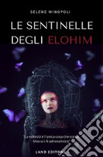 Le sentinelle degli Elohim[Uno sci-fi Land Editore]. E-book. Formato EPUB