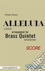 Alleluia by William Boyce for brass quintet (score)canon. E-book. Formato EPUB ebook