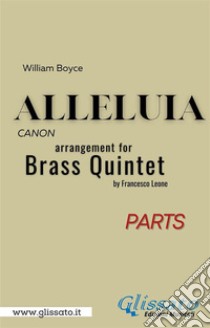 Alleluia by William Boyce for brass quintet/ensemble (set of parts)canon. E-book. Formato PDF ebook di a cura di Francesco Leone