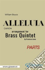 Alleluia by William Boyce for brass quintet/ensemble (set of parts)canon. E-book. Formato PDF ebook