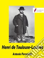 Henri de Toulouse-Lautrec. E-book. Formato EPUB ebook