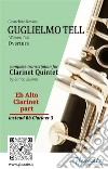 Eb Alto Clarinet (instead Bb 3) part of &quot;Guglielmo Tell&quot; for Clarinet QuintetWilliam Tell - Overture. E-book. Formato PDF ebook