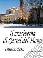 Il cruciverba di Castel del Piano. E-book. Formato EPUB ebook