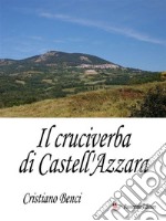 Il cruciverba di Castell&apos;Azzara. E-book. Formato EPUB ebook