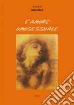 L&apos;amore omosessuale. E-book. Formato EPUB ebook