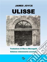 Ulisse (trad. M. Marzagalli)Edizione interamente annotata. E-book. Formato EPUB ebook