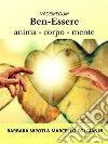 Ben-Essere anima, corpo, menteVademecum. E-book. Formato PDF ebook di Barbara Nipoti