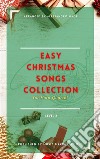 Easy Christmas Songs Collection - Level 2for Horn Quartet. E-book. Formato EPUB ebook di Alessandro Macrì