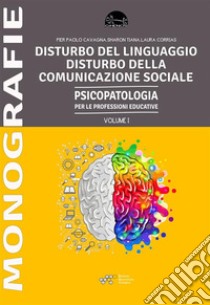 Disturbi del Linguaggio. E-book. Formato EPUB ebook di Paolo Pier Cavagna