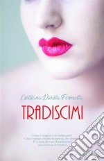 Tradiscimi. E-book. Formato EPUB ebook