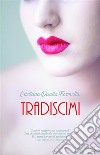 Tradiscimi. E-book. Formato EPUB ebook