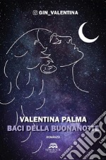 Baci della buonanotte. E-book. Formato EPUB ebook