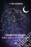 Baci della buonanotte. E-book. Formato EPUB ebook