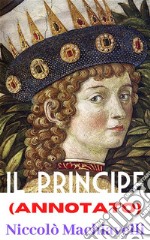 Il Principe (Annotato). E-book. Formato EPUB