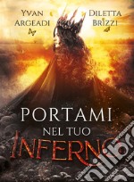 Portami nel tuo Inferno. E-book. Formato EPUB ebook