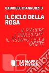 Il ciclo della RosaIl piacere L&apos;innocente Il trionfo della morte. E-book. Formato EPUB ebook