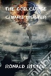 The God Curse Climate Disaster. E-book. Formato EPUB ebook