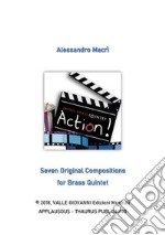 ACTION! - Seven Original Compositionsfor Brass Quintet. E-book. Formato EPUB ebook