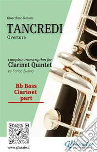 Bb bass Clarinet part of "Tancredi" for Clarinet QuintetOverture. E-book. Formato PDF ebook