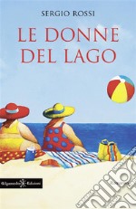 Le donne del lago. E-book. Formato EPUB ebook